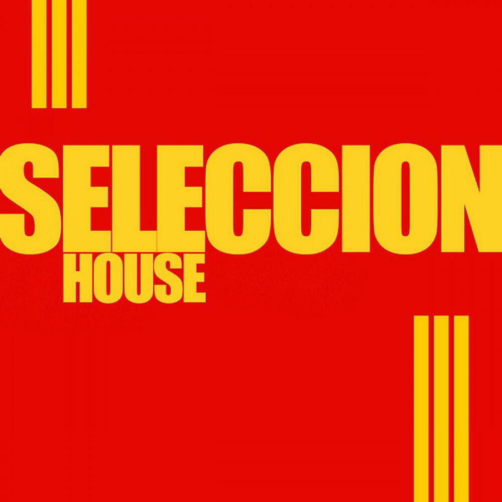 Релиз Seleccion House