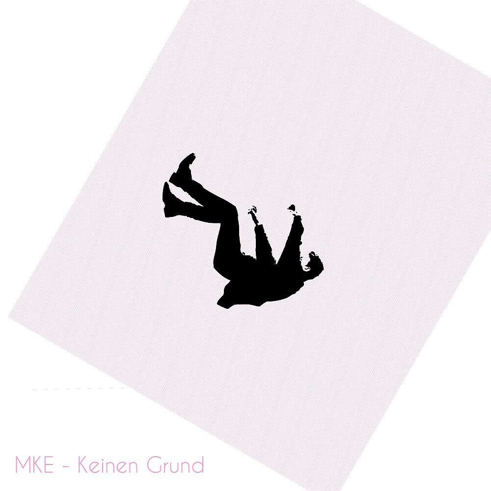 Скачать песню MKE - Keinen Grund бесплатно в MP3 для Android и iOS