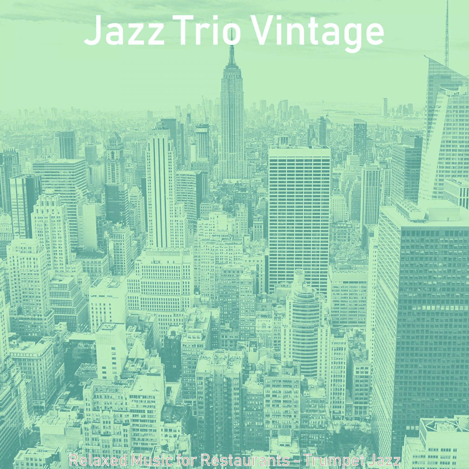 Релиз Relaxed Music for Restaurants - Trumpet Jazz