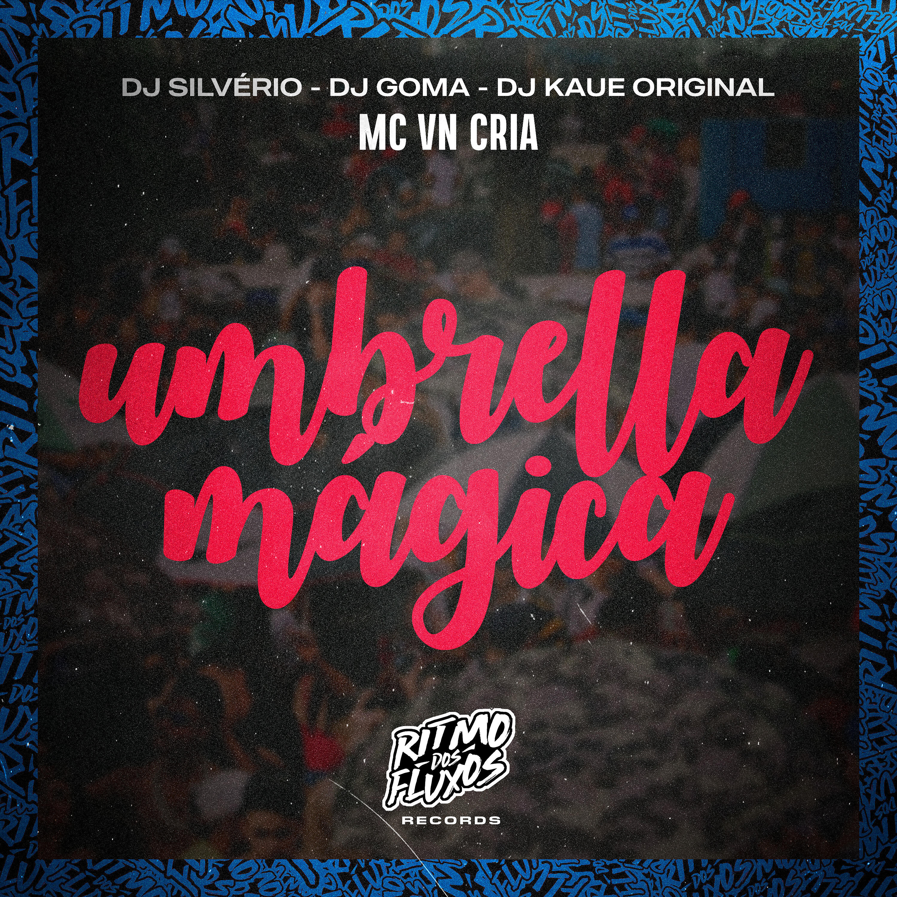 Скачать песню MC VN Cria, DJ Silvério, dj goma, Dj Kaue Original - Umbrella Mágica бесплатно в MP3 для Android и iOS