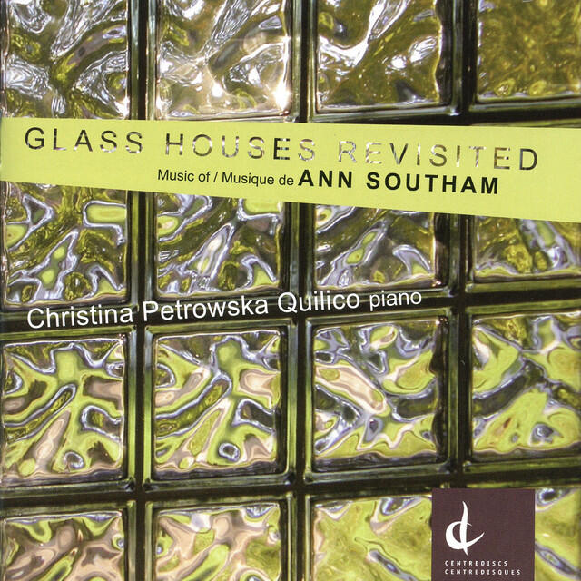 Релиз Glass Houses Revisited: Music of Ann Southam