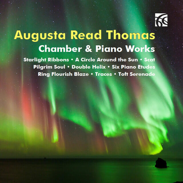 Релиз Augusta Read Thomas: Chamber & Piano Works