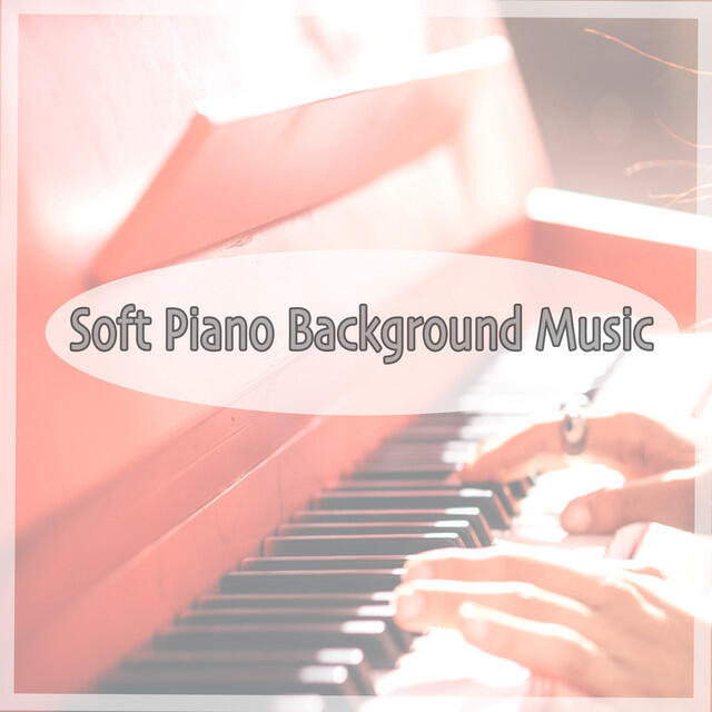Релиз Soft Piano Background Music
