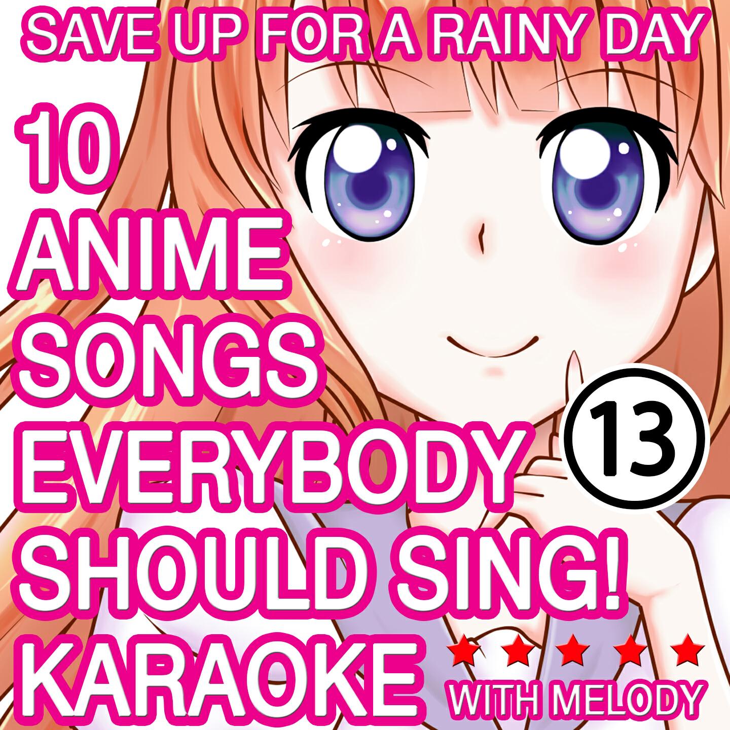 Релиз 10 Anime Songs, Everybody Should Sing, Vol. 13