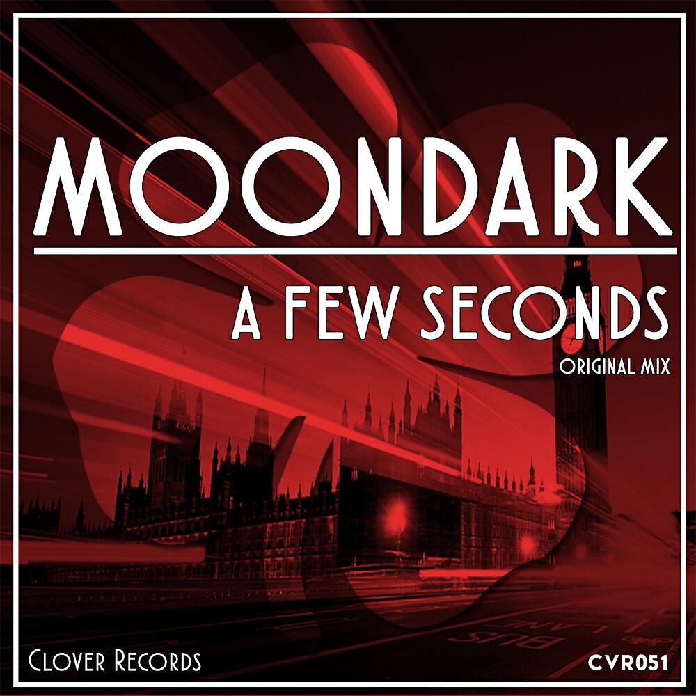 Скачать песню MoonDark - A Few Seconds бесплатно в MP3 для Android и iOS