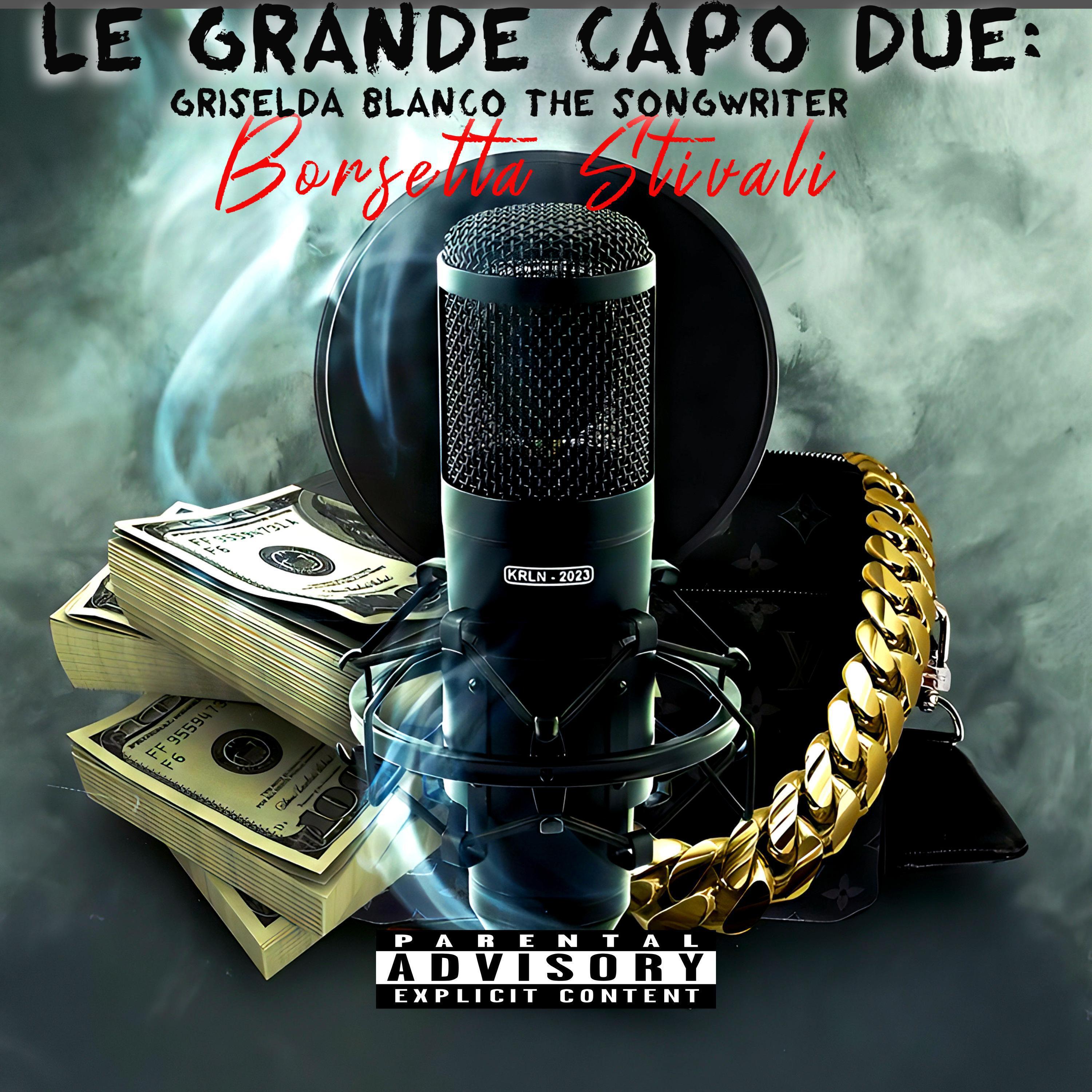 Релиз Le Grande Capo Due: Griselda Blanco The Songwriter