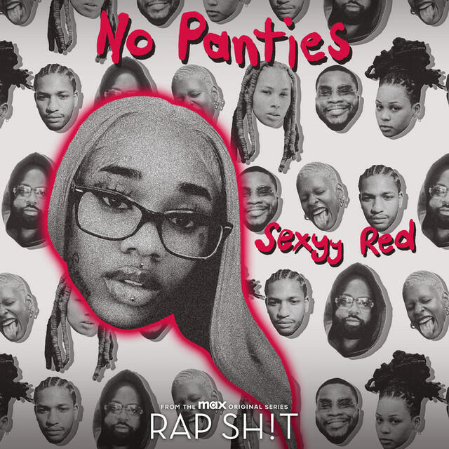 Релиз No Panties (with Sexyy Red) [From Rap Sh!t S2: The Mixtape]