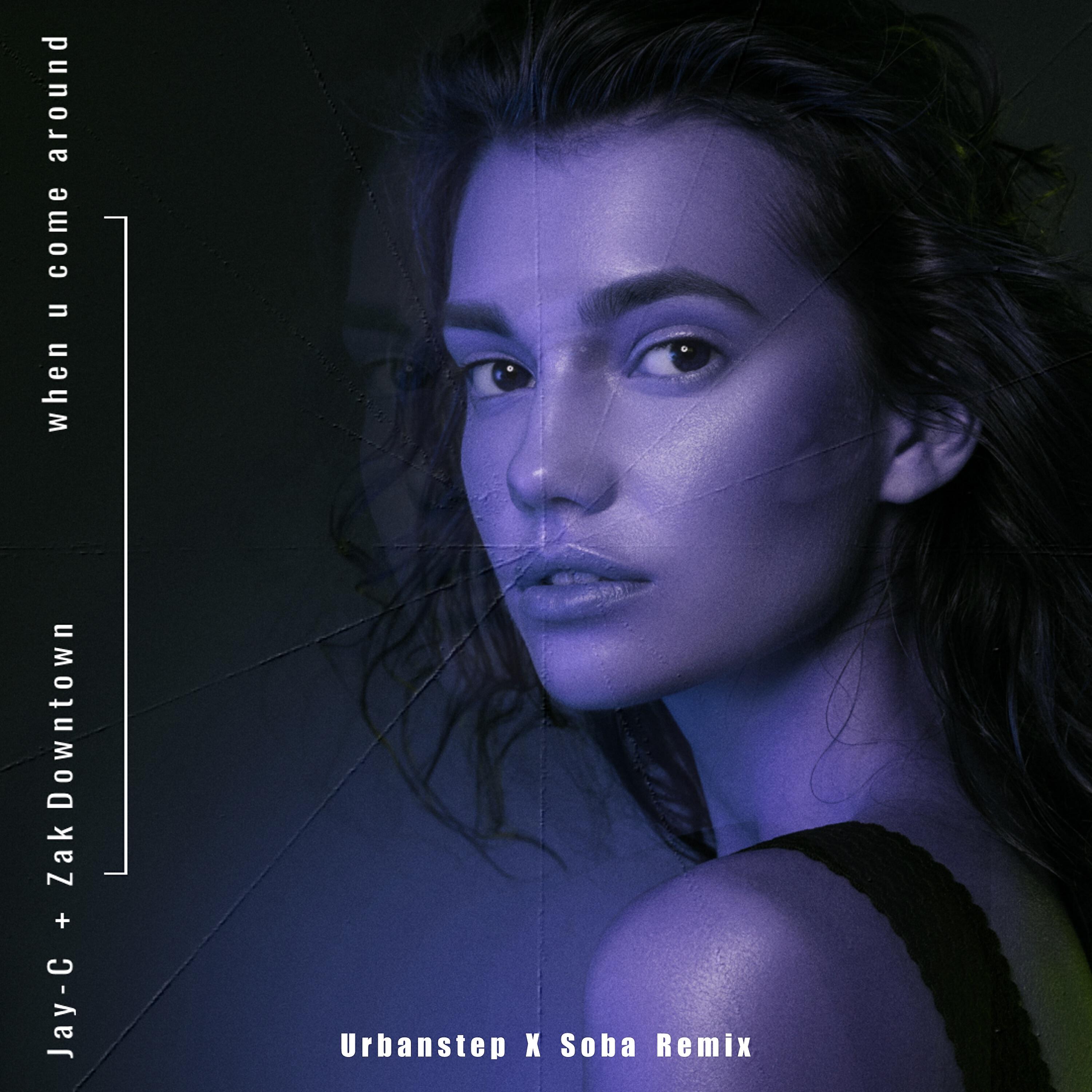 Релиз when u come around (feat. Zak Downtown) [Remix]