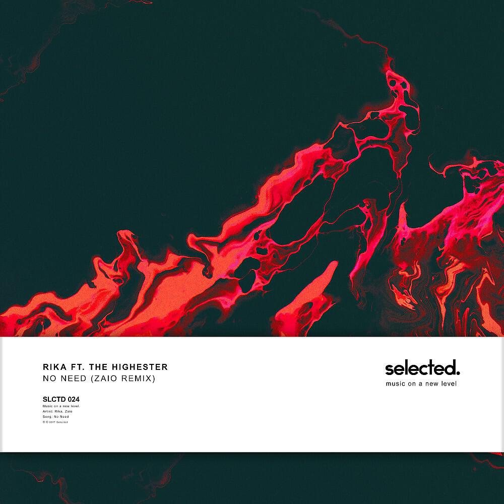 Скачать песню Rika feat. THE HIGHESTER - No Need (ZAIO Remix) бесплатно в MP3 для Android и iOS