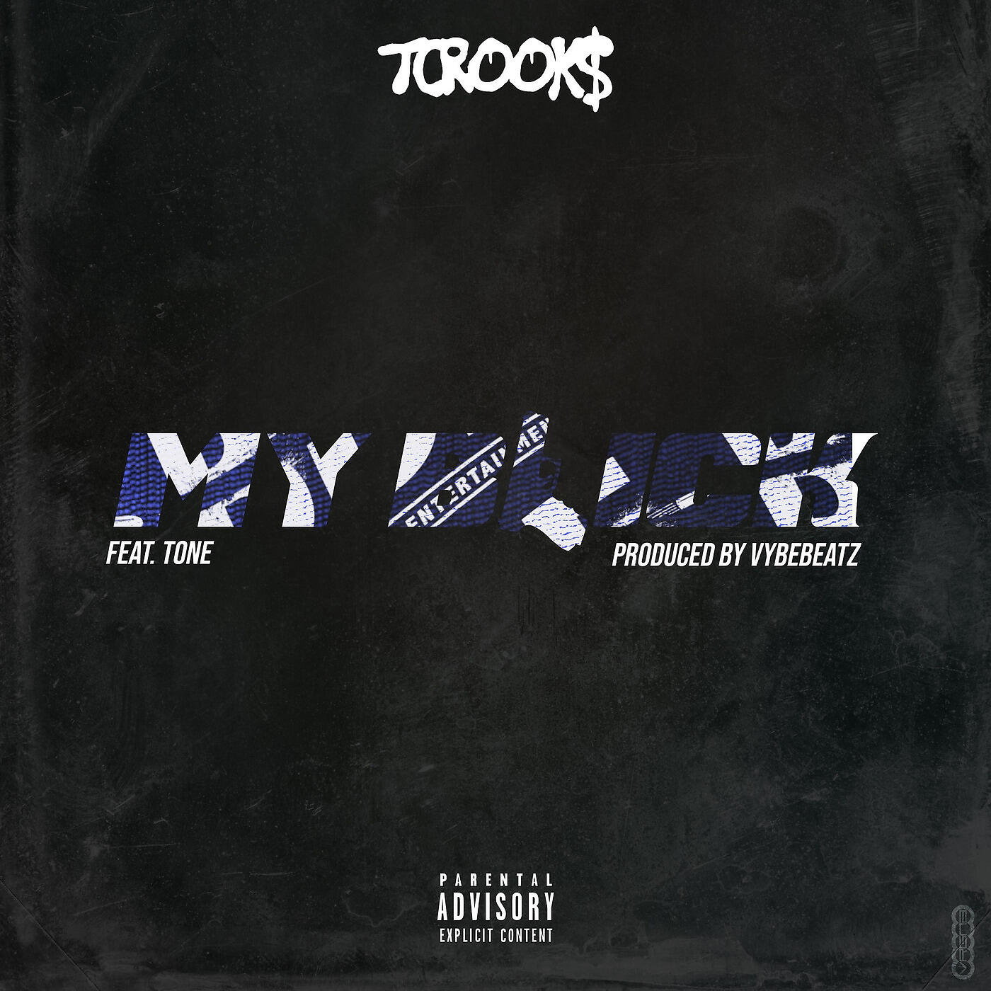 Tcrook$, Tone - My Blick
