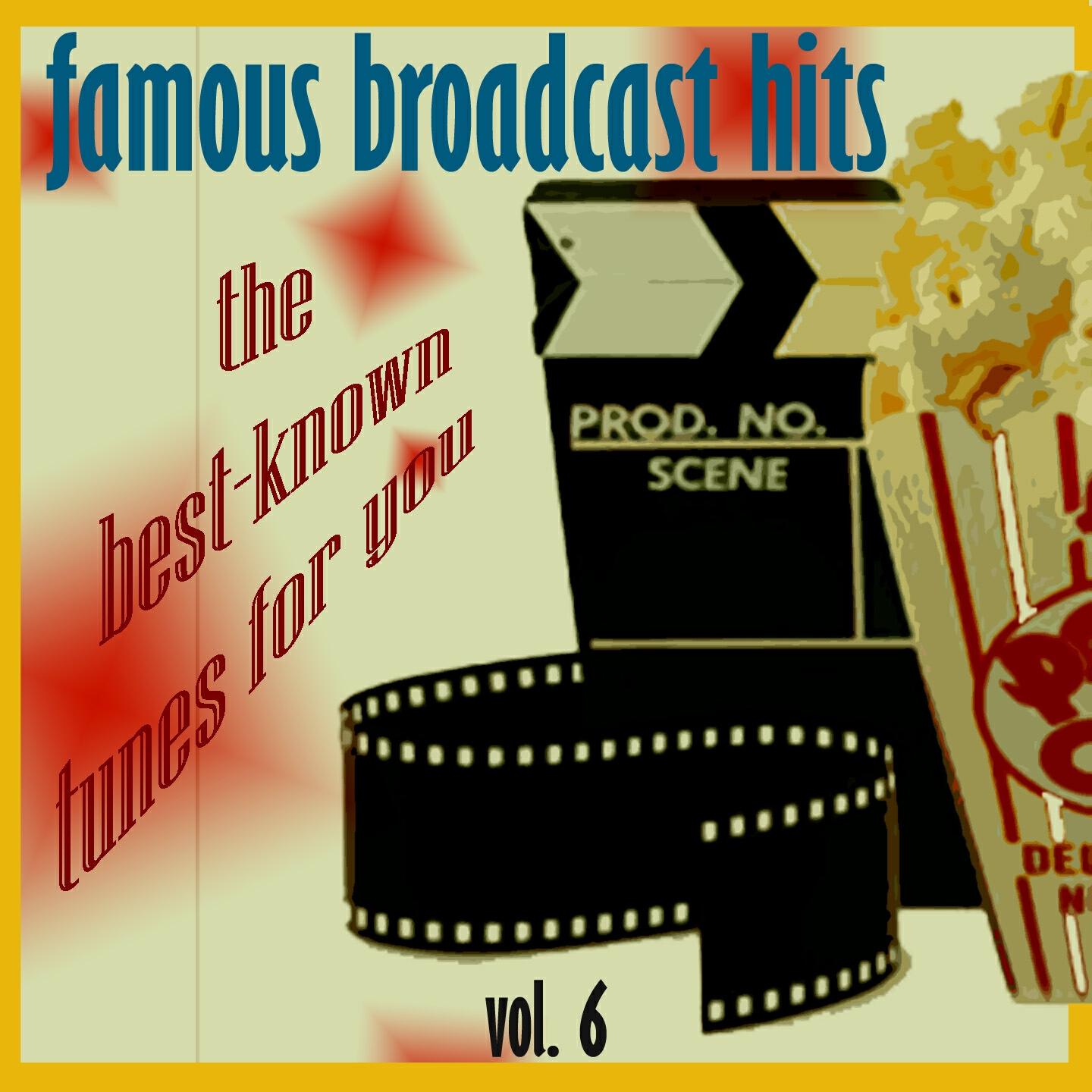 Постер альбома Famous Broadcast Hits, Vol.6