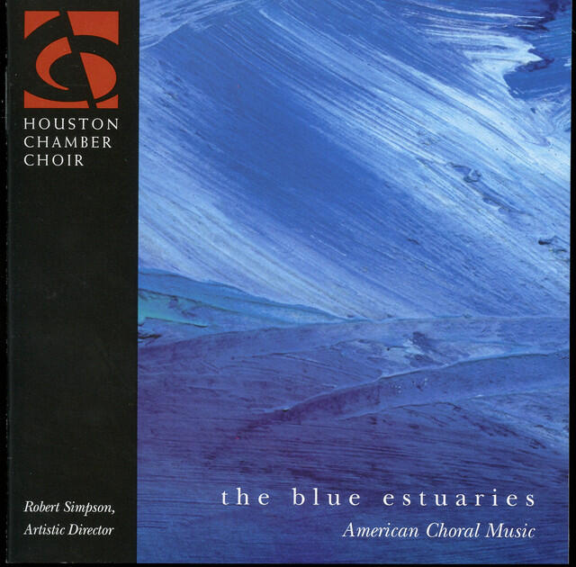 Релиз The Blue Estuaries - American Choral Music