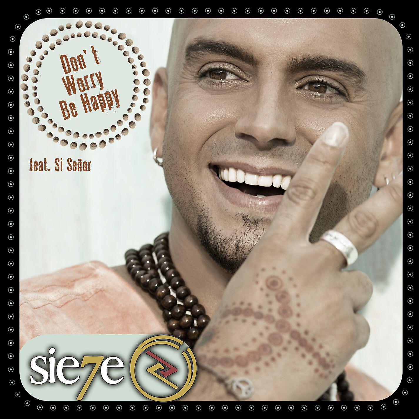 Релиз Don't Worry Be Happy (feat. Si Señor)