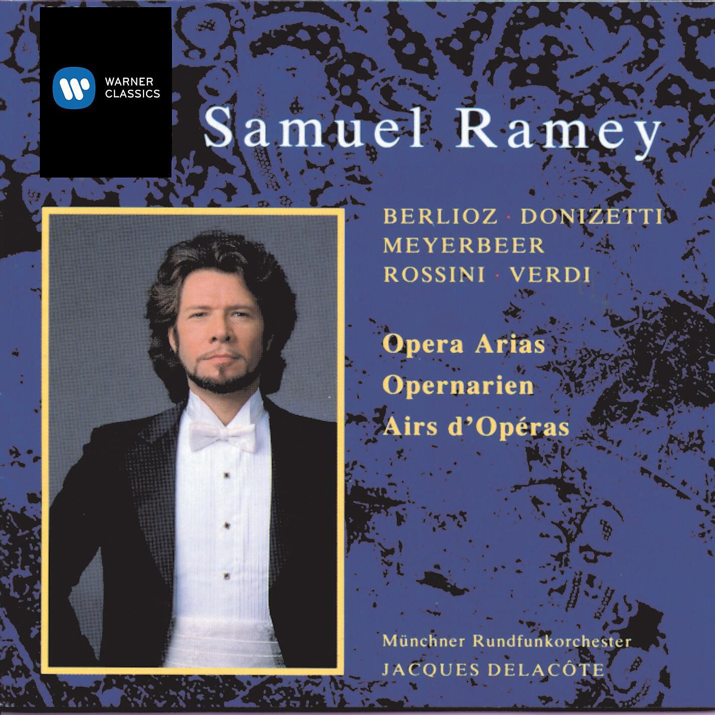 Samuel Ramey/Chor des Bayerischen Rundfunks/Jacques Delacôte/Muenchner Rundfunkorchester