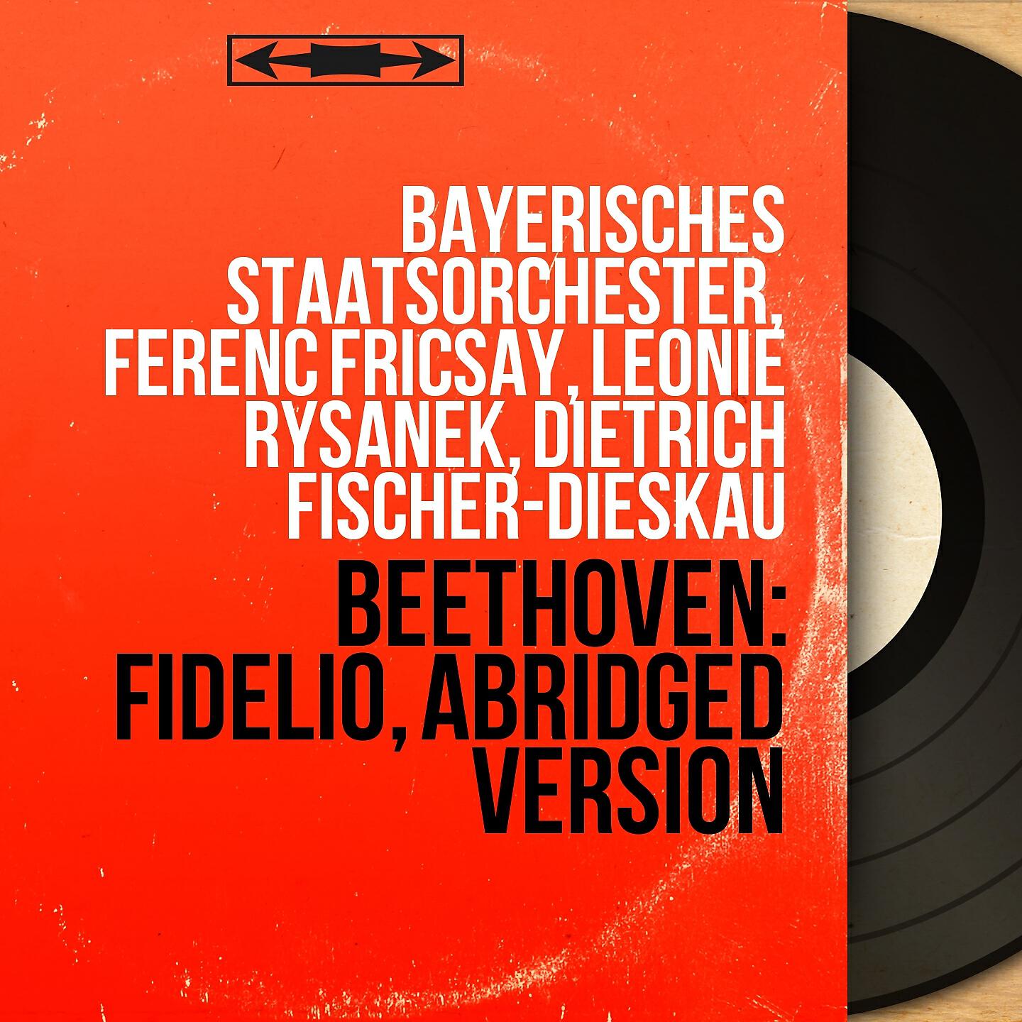 Bayerisches Staatsorchester, Ferenc Fricsay, Dietrich Fischer-Dieskau, Chor der Bayerische Staatsoper - Fidelio, Op. 72, Act I: 