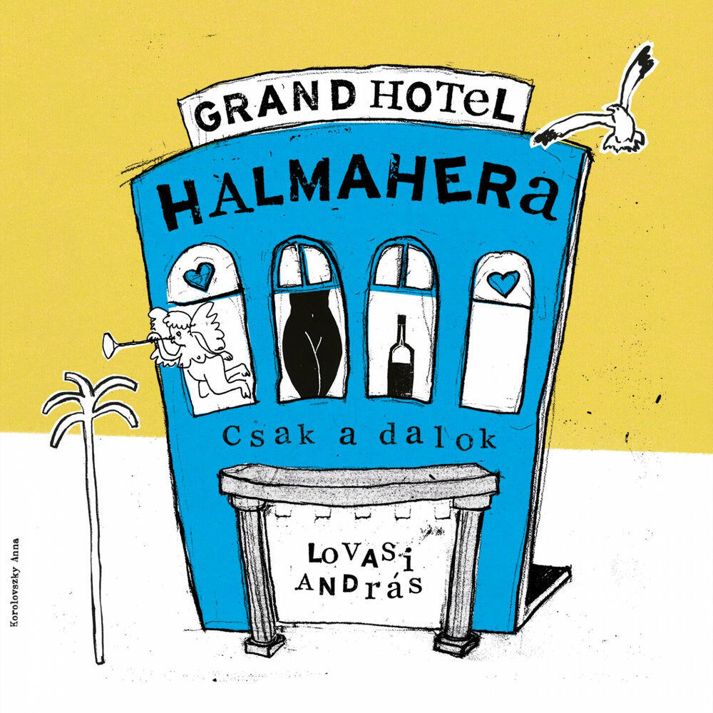 Релиз Grand Hotel Halmahera (csak a dalok)