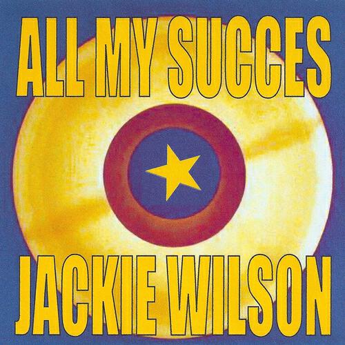 Релиз All My Succes - Jackie Wilson