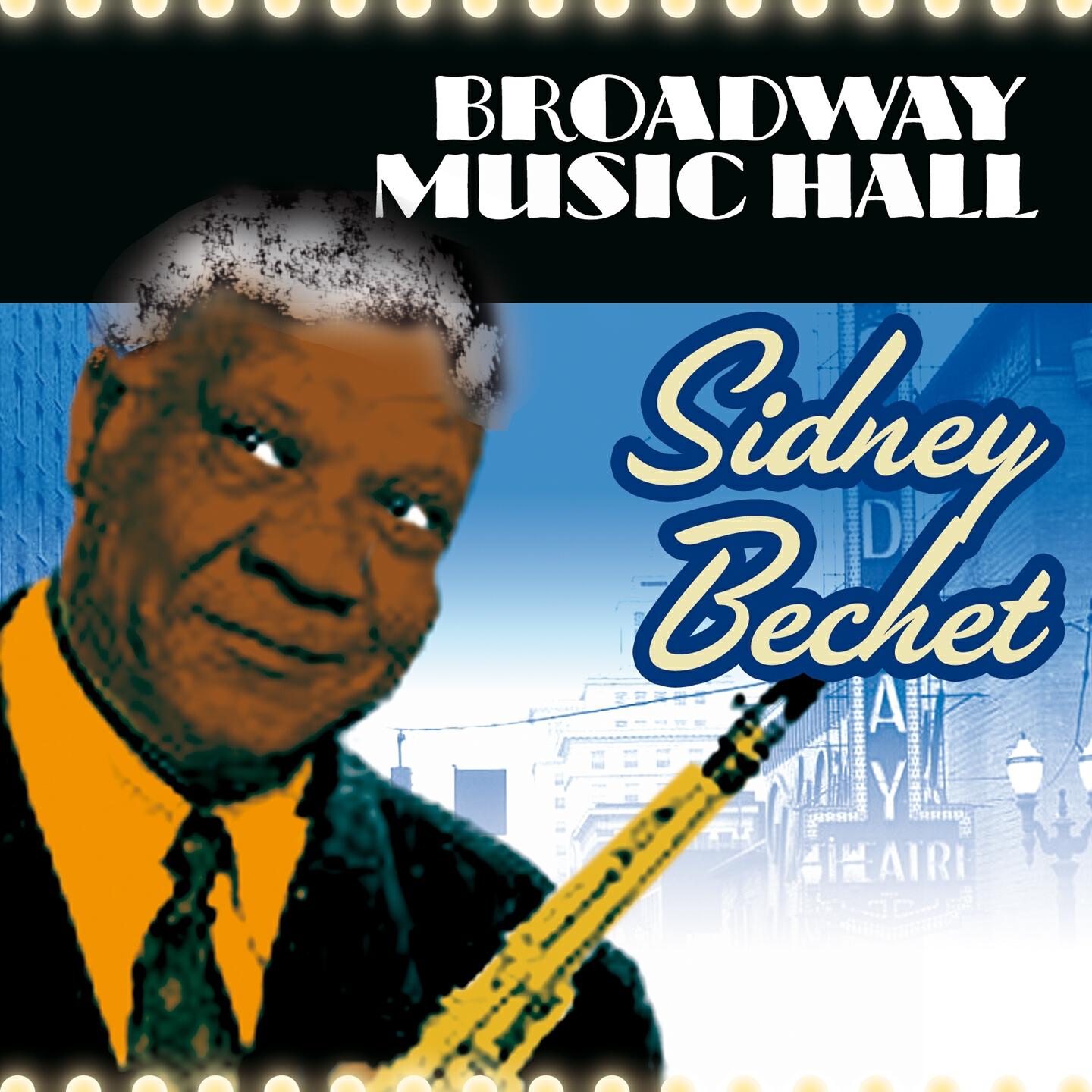 Постер альбома Broadway Music Hall - Sidney Bechet