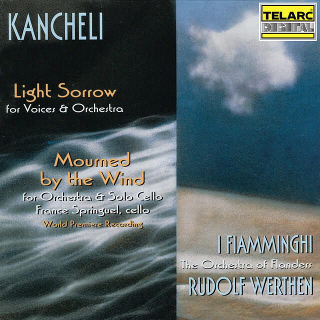 Релиз Kancheli: Light Sorrow & Mourned by the Wind