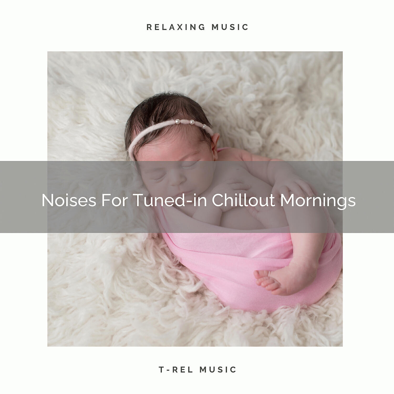 Релиз Noises For Tuned-in Chillout Mornings