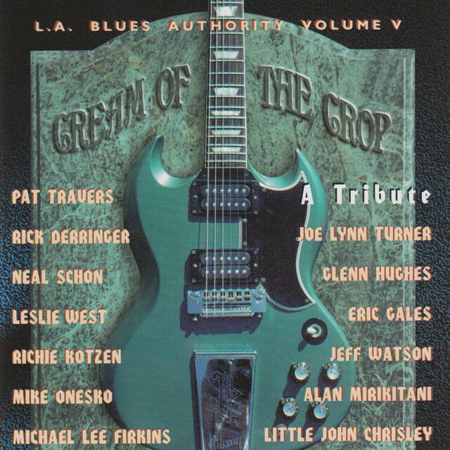 Релиз L.A. Blues Authority Vol. V: Cream of the Crop