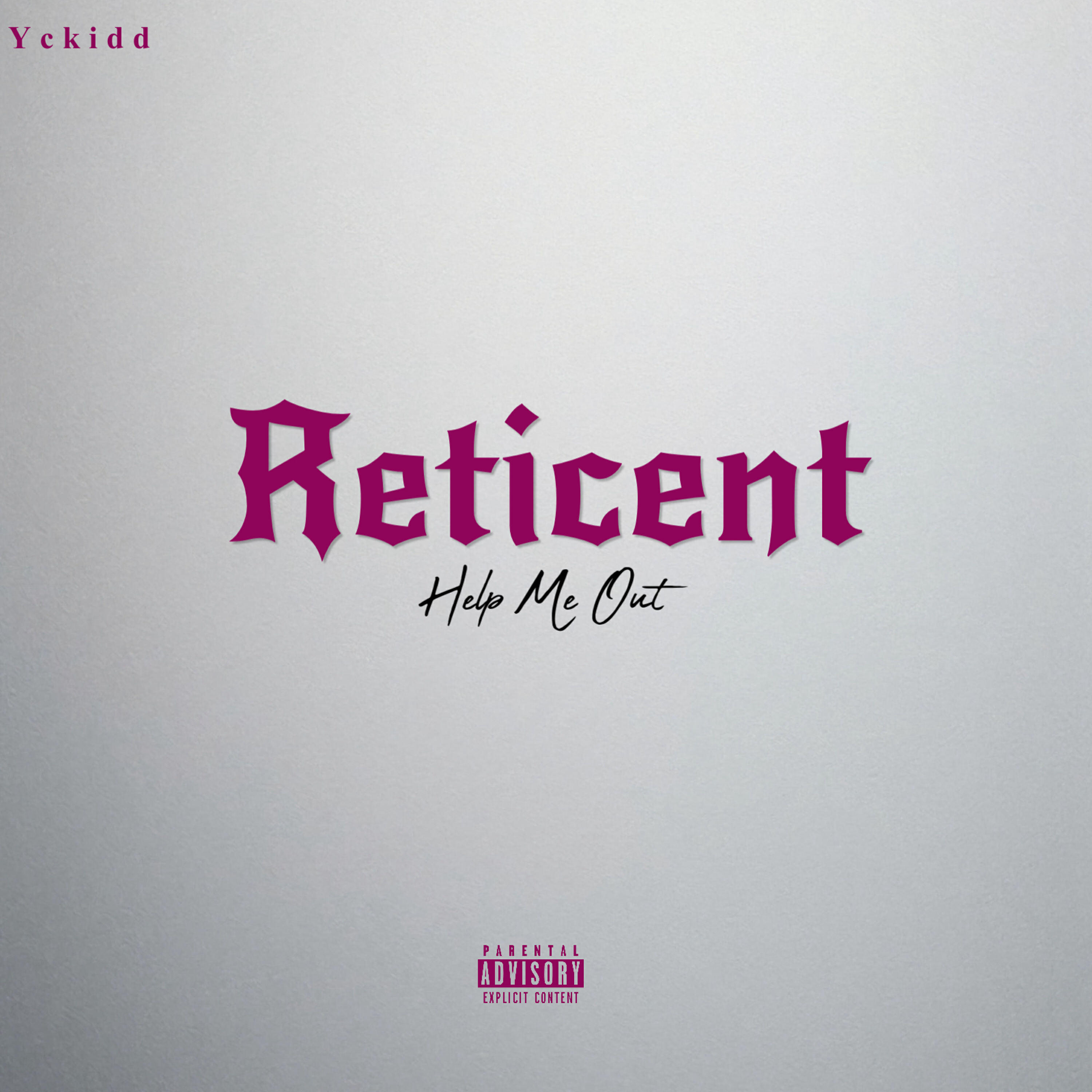 Релиз Reticent (Help Me Out)