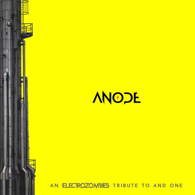 Релиз Anode (An Electrozombies Tribute To And One)