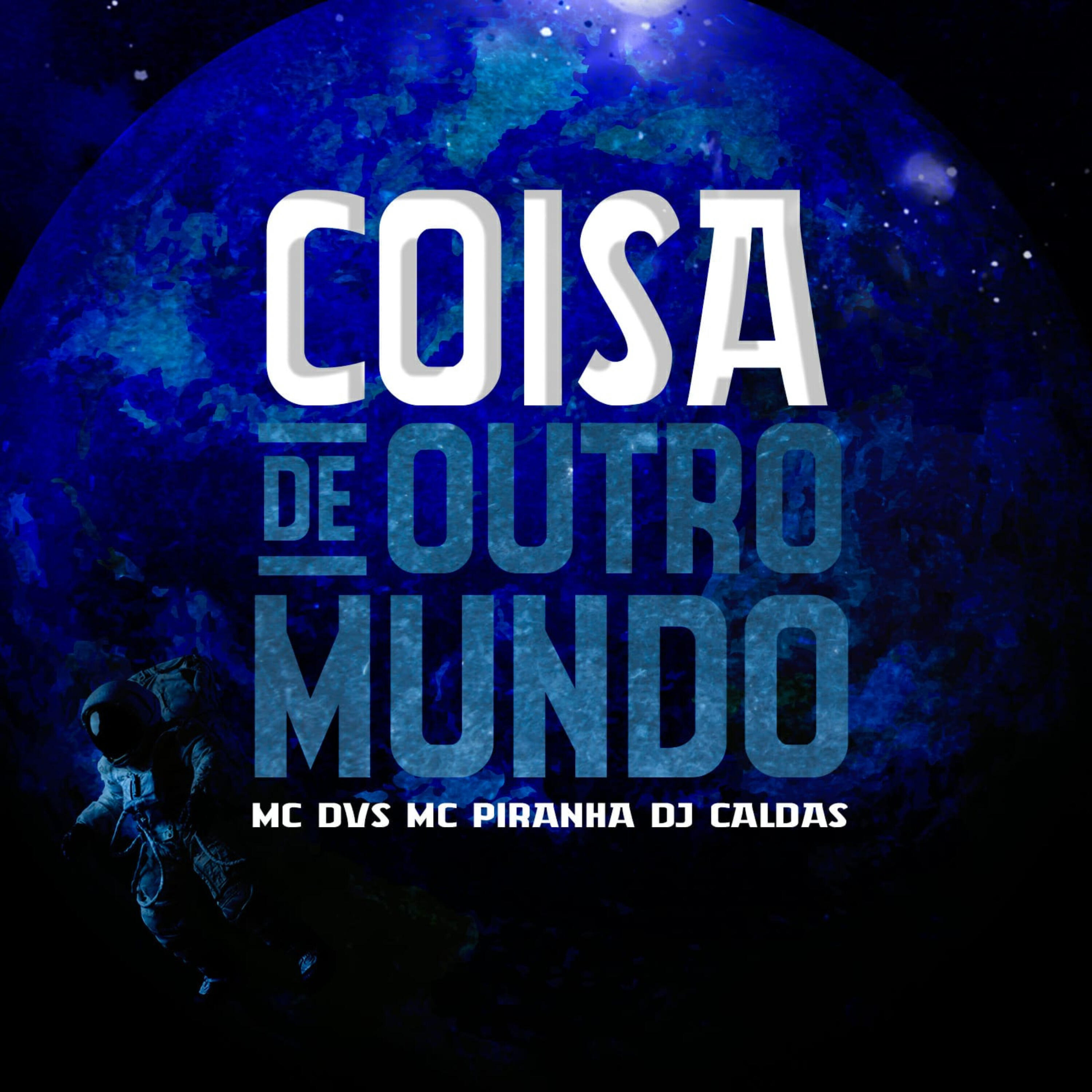 Релиз Coisas de Outro Mundo