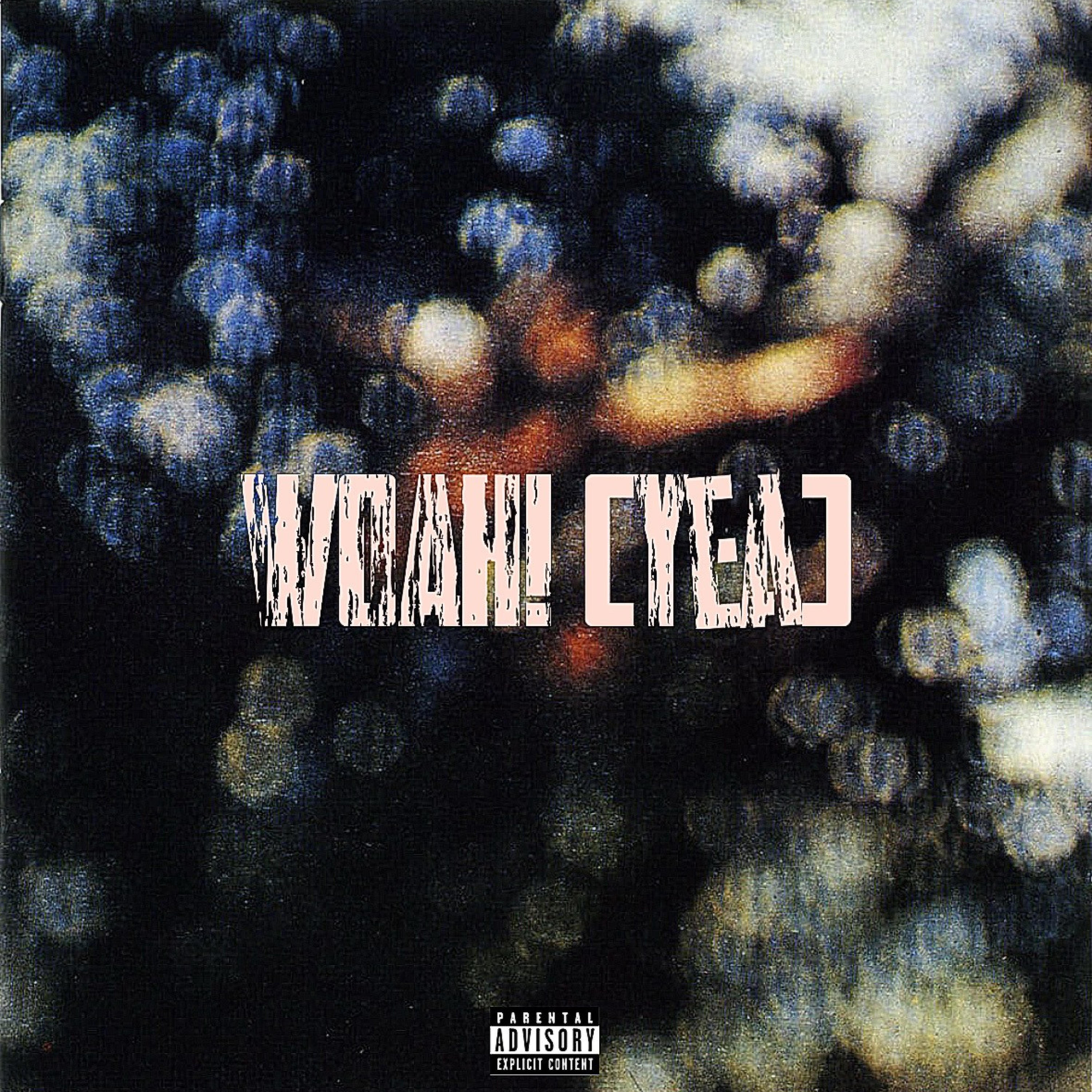 Релиз Woah! (yea)