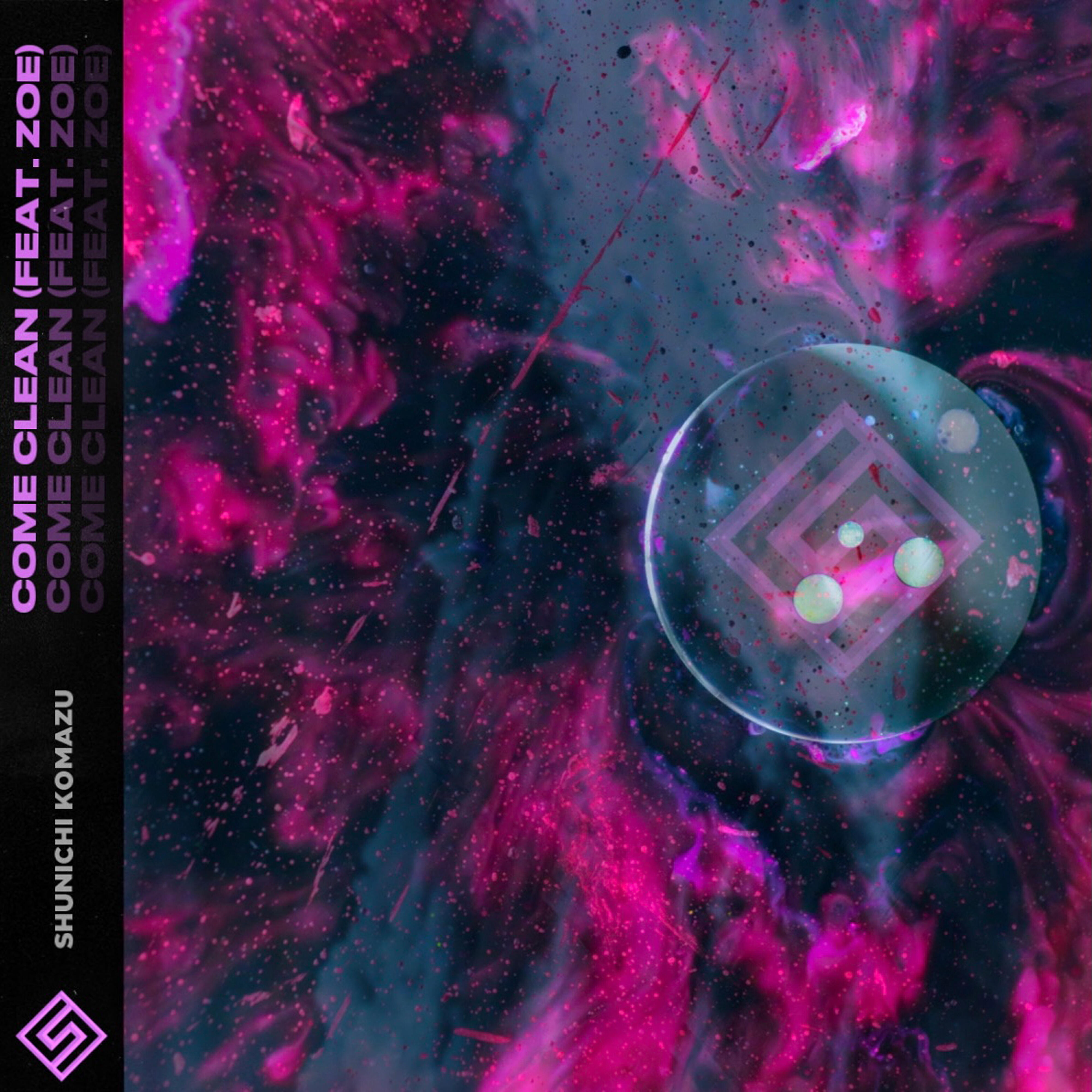 Релиз Come Clean (feat. Zoe)