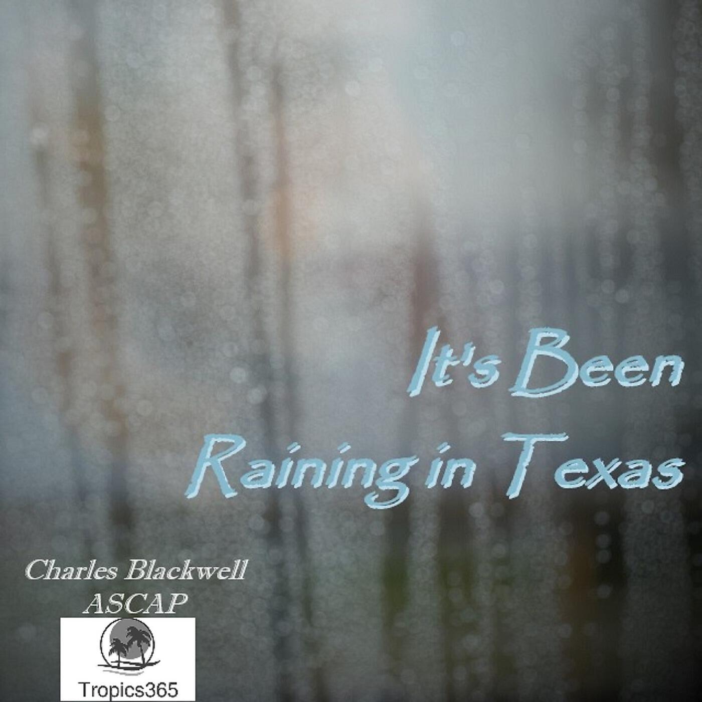 Релиз It's Been Raining in Texas