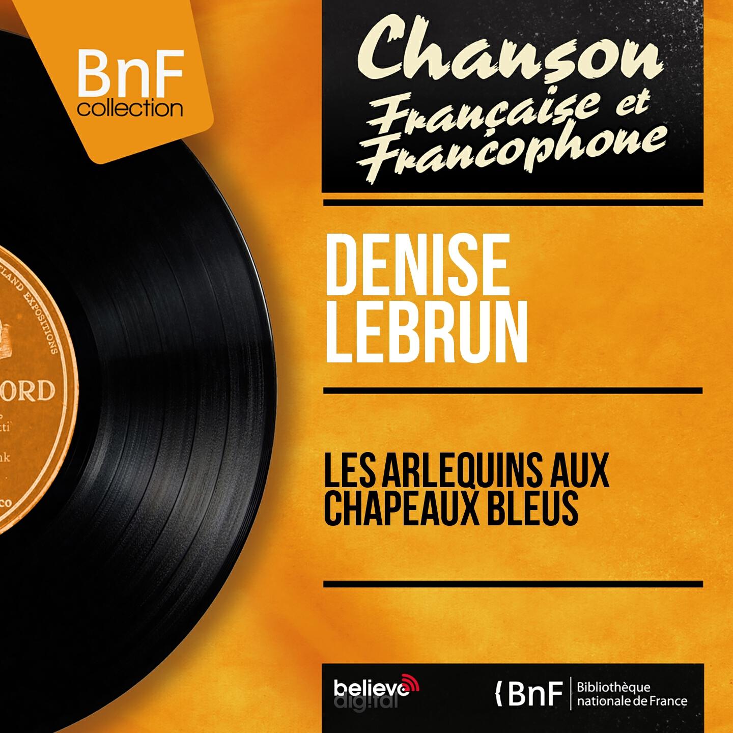 Релиз Les arlequins aux chapeaux bleus (Mono Version)