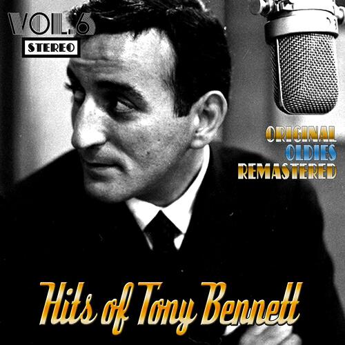 Релиз Hits of Tony Bennett, Vol. 6 (Remastered)