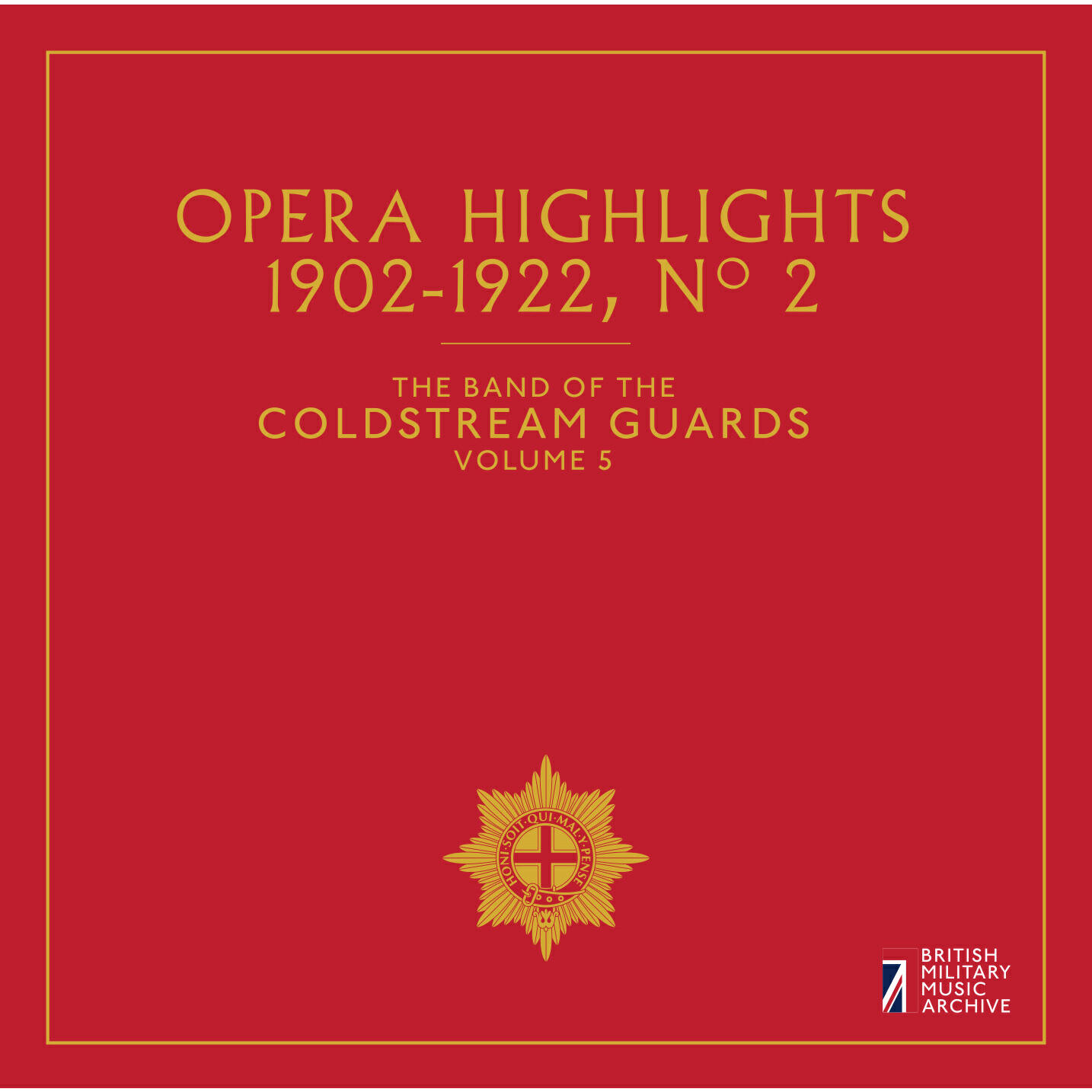 Релиз The Band of the Coldstream Guards, Vol. 5: Opera Highlights No. 2 (1902-1922)