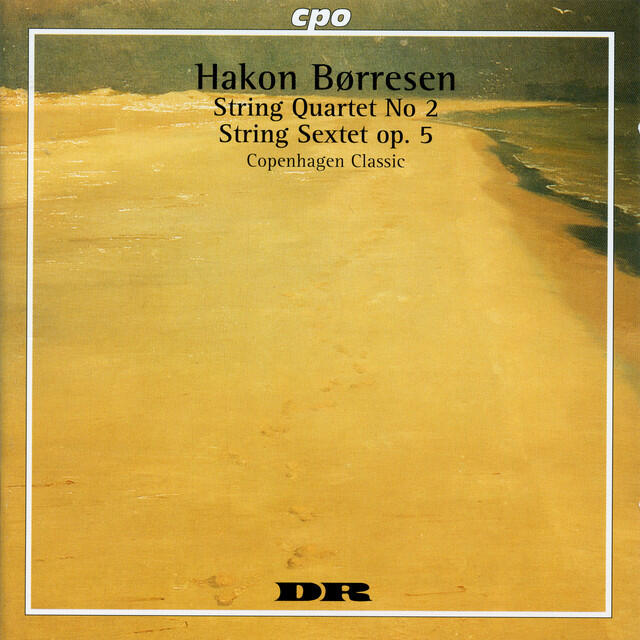 Релиз Børresen: String Sextet in G Major, Op. 5 & String Quartet No. 2 in C Minor