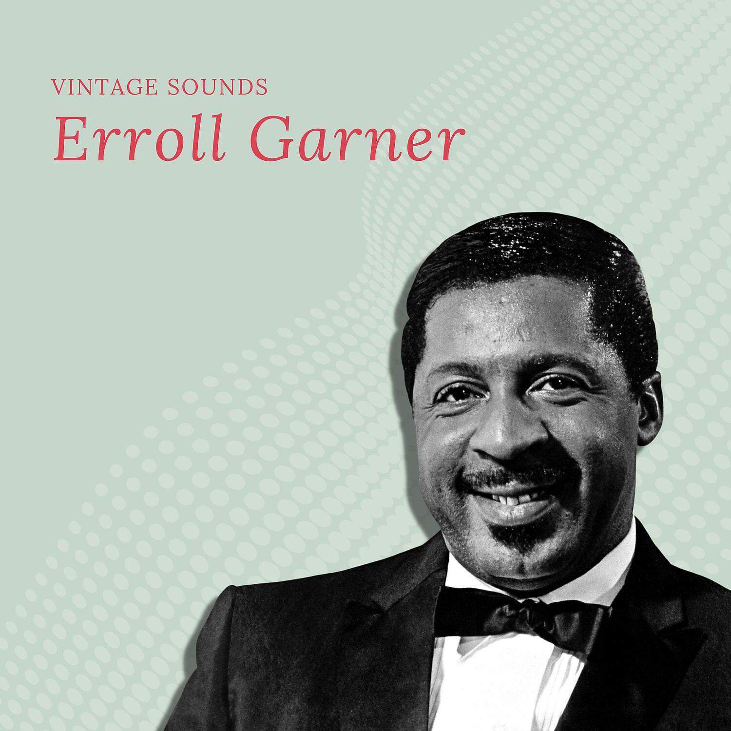 Релиз Erroll Garner - Vintage Sounds