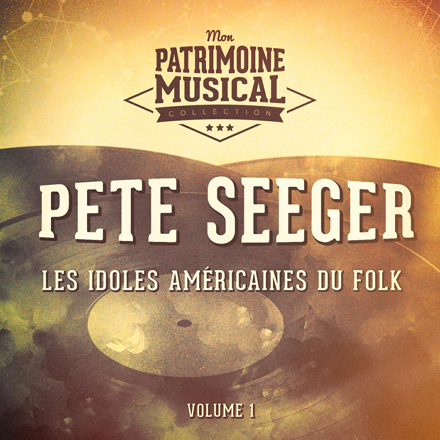 Релиз Les Idoles Américaines Du Folk: Pete Seeger, Vol. 1