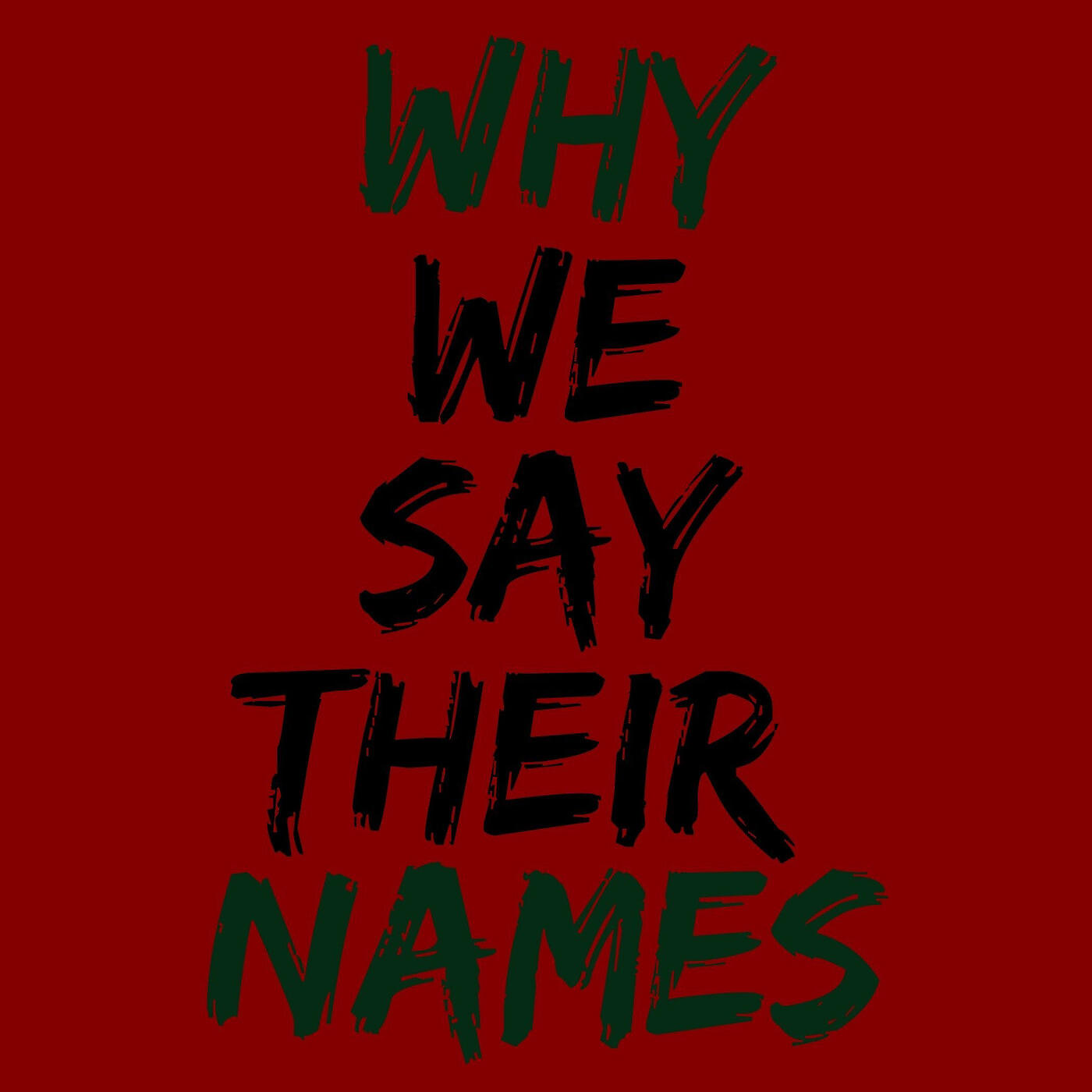 Релиз Why We Say Their Names