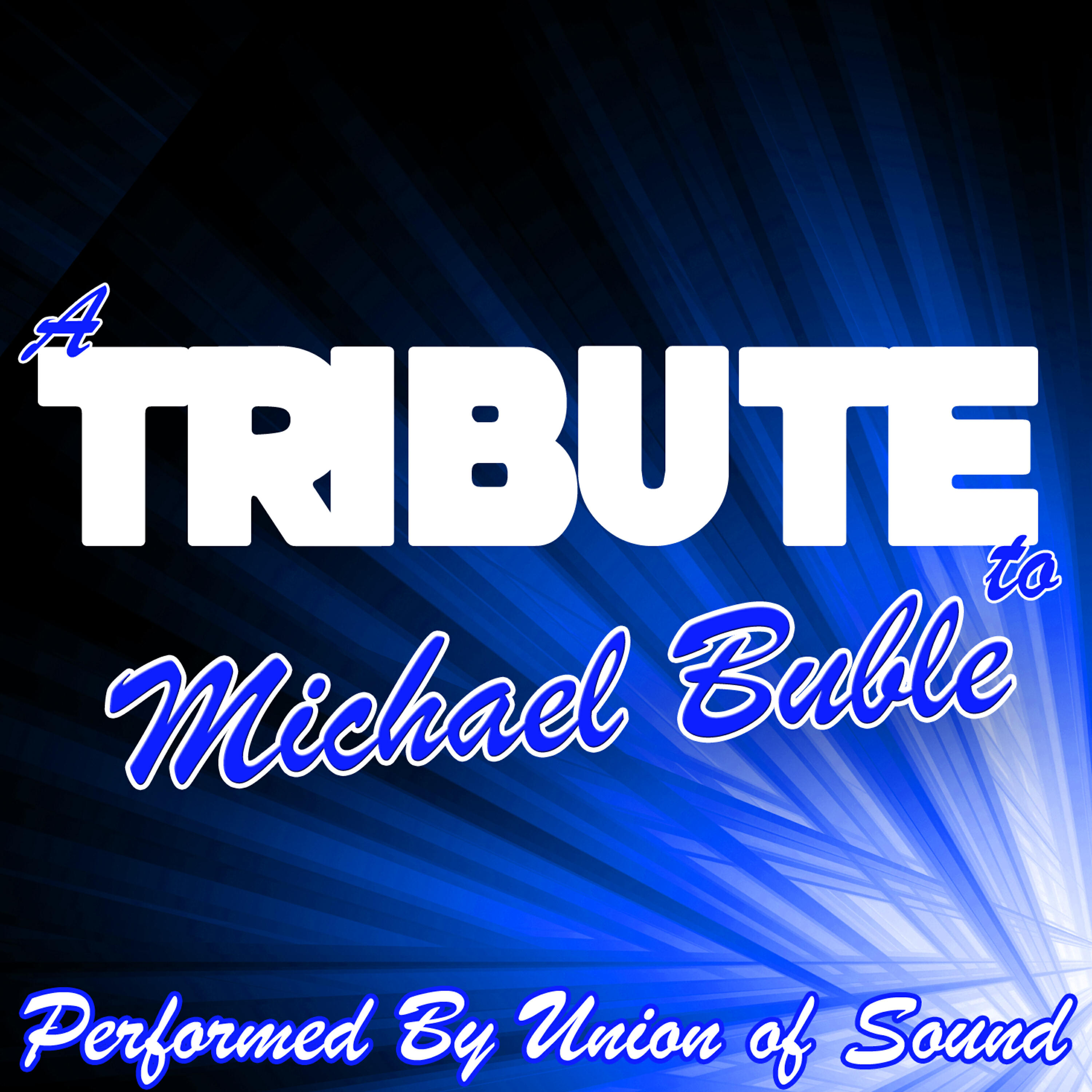 Релиз A Tribute to Michael Buble