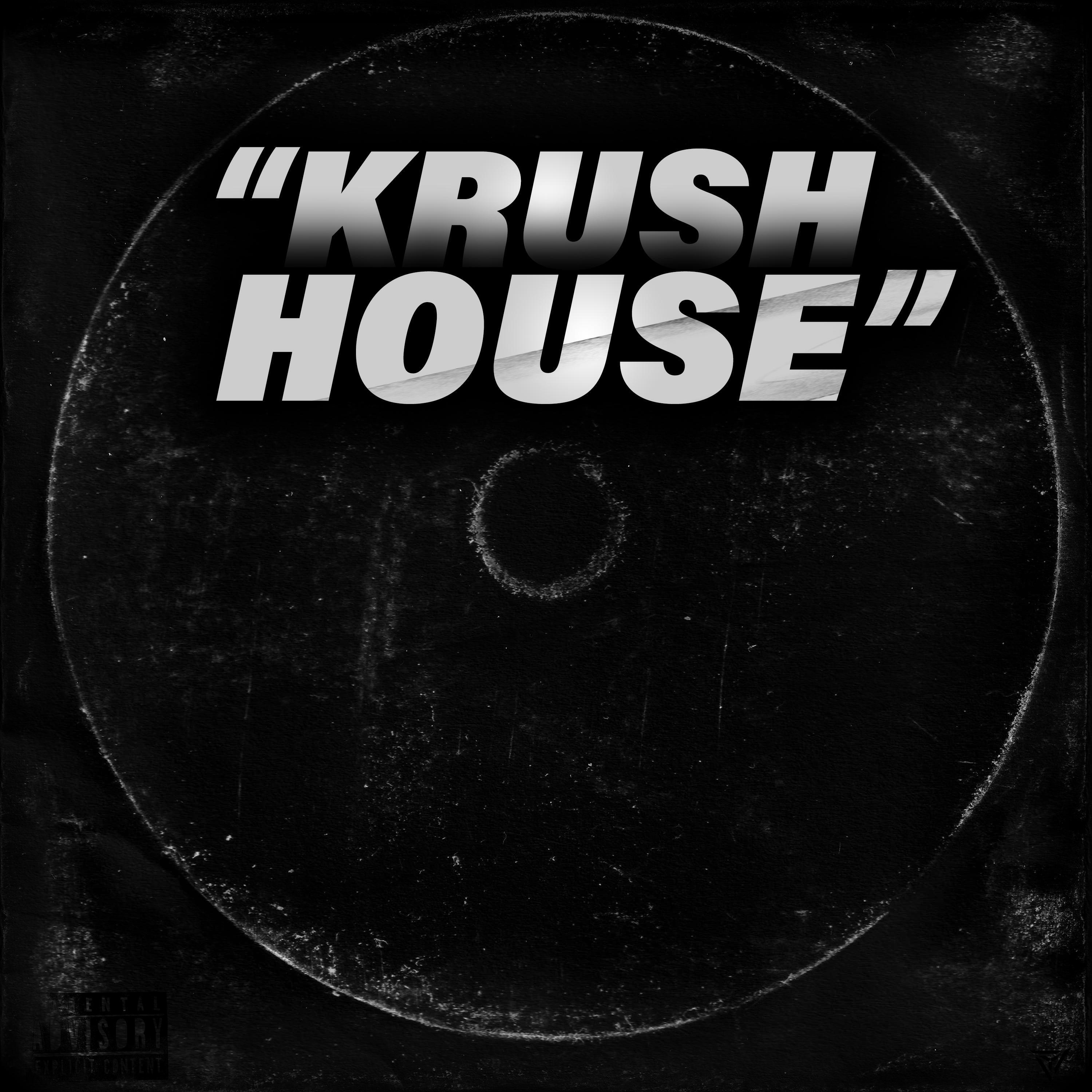 Релиз "KRUSH HOUSE"