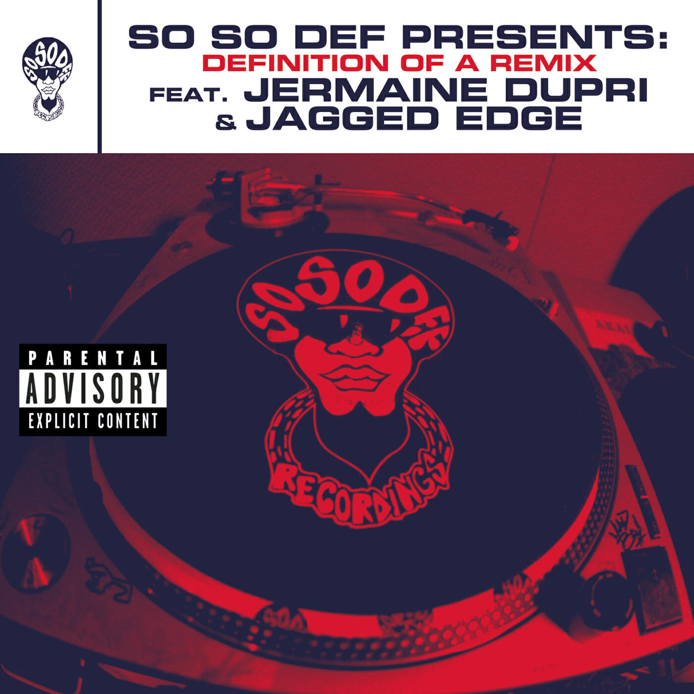 Релиз So So Def presents: Definition of a Remix feat. Jermaine Dupri and Jagged Edge (This Is The Remix) (Explicit Version)