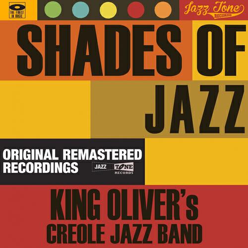 Релиз Shades of Jazz (King Oliver's Creole Jazz Band)