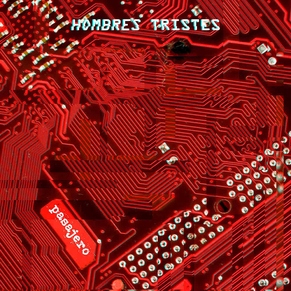 Релиз Hombres Tristes