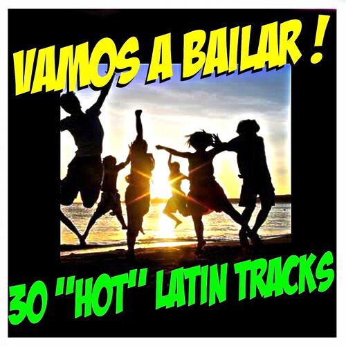 Релиз Vamos a Bailar ! 30 'hot' Latin Tracks