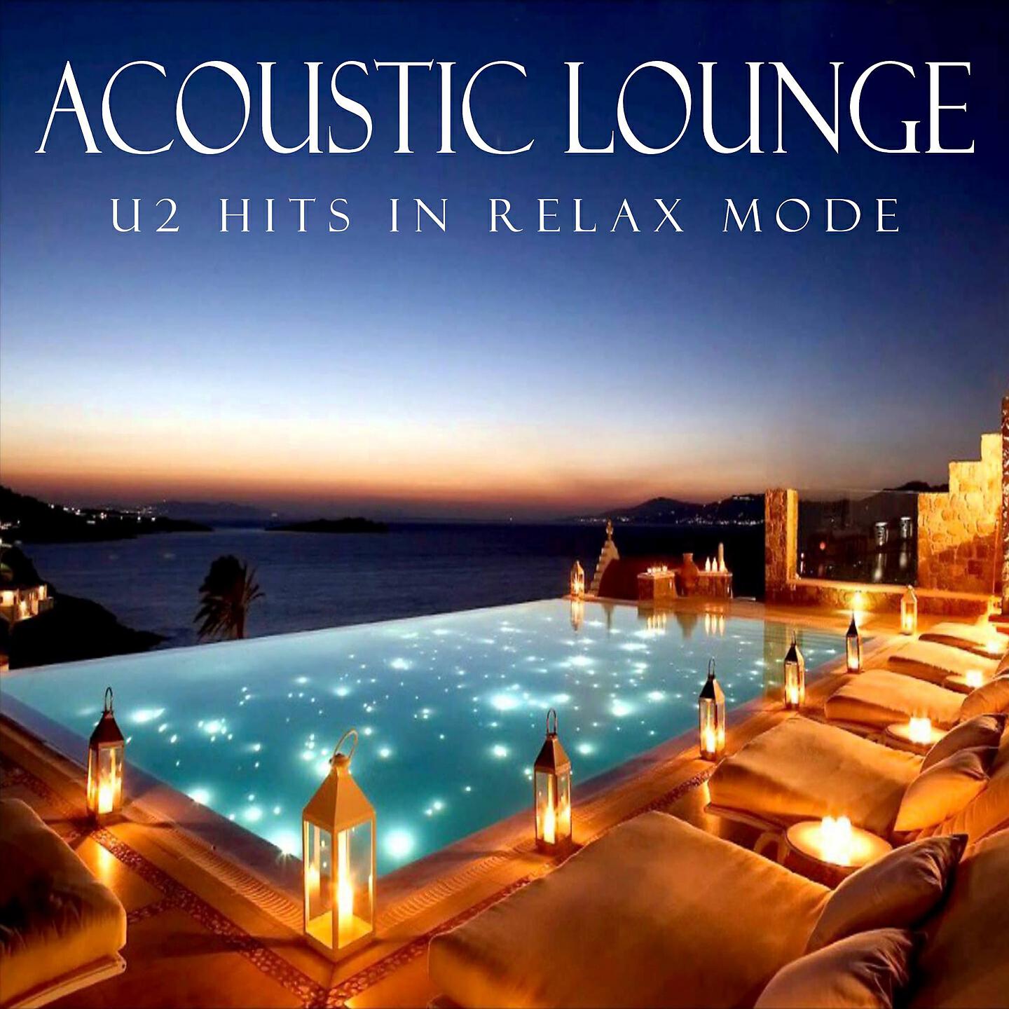 Релиз Acoustic Lounge: U2 Hits in Relax Mode