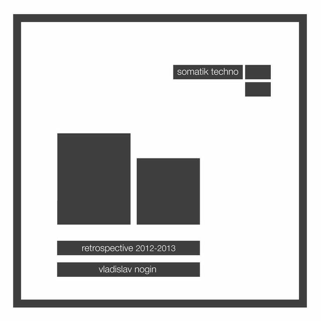 Релиз Somatik Techno Retrospective 2012-2013