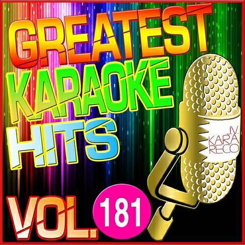 Постер альбома Greatest Karaoke Hits, Vol. 181