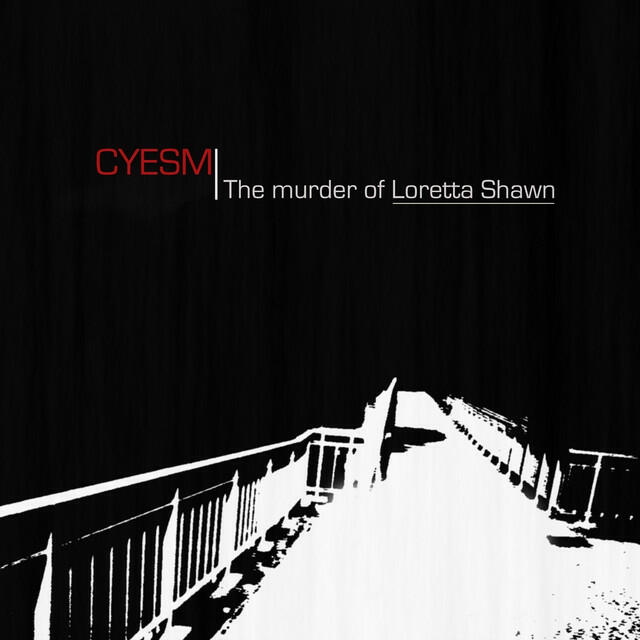 Релиз The murder of Loretta Shawn