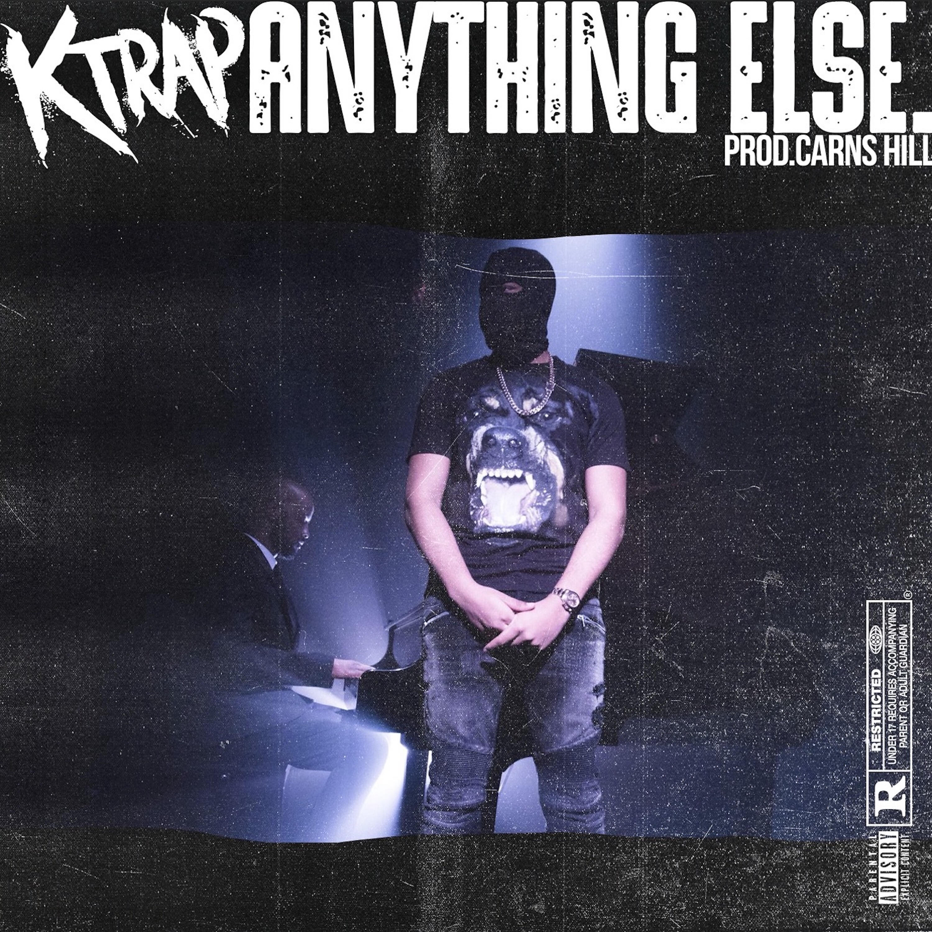 Скачать песню K-Trap - Anything Else бесплатно в MP3 для Android и iOS