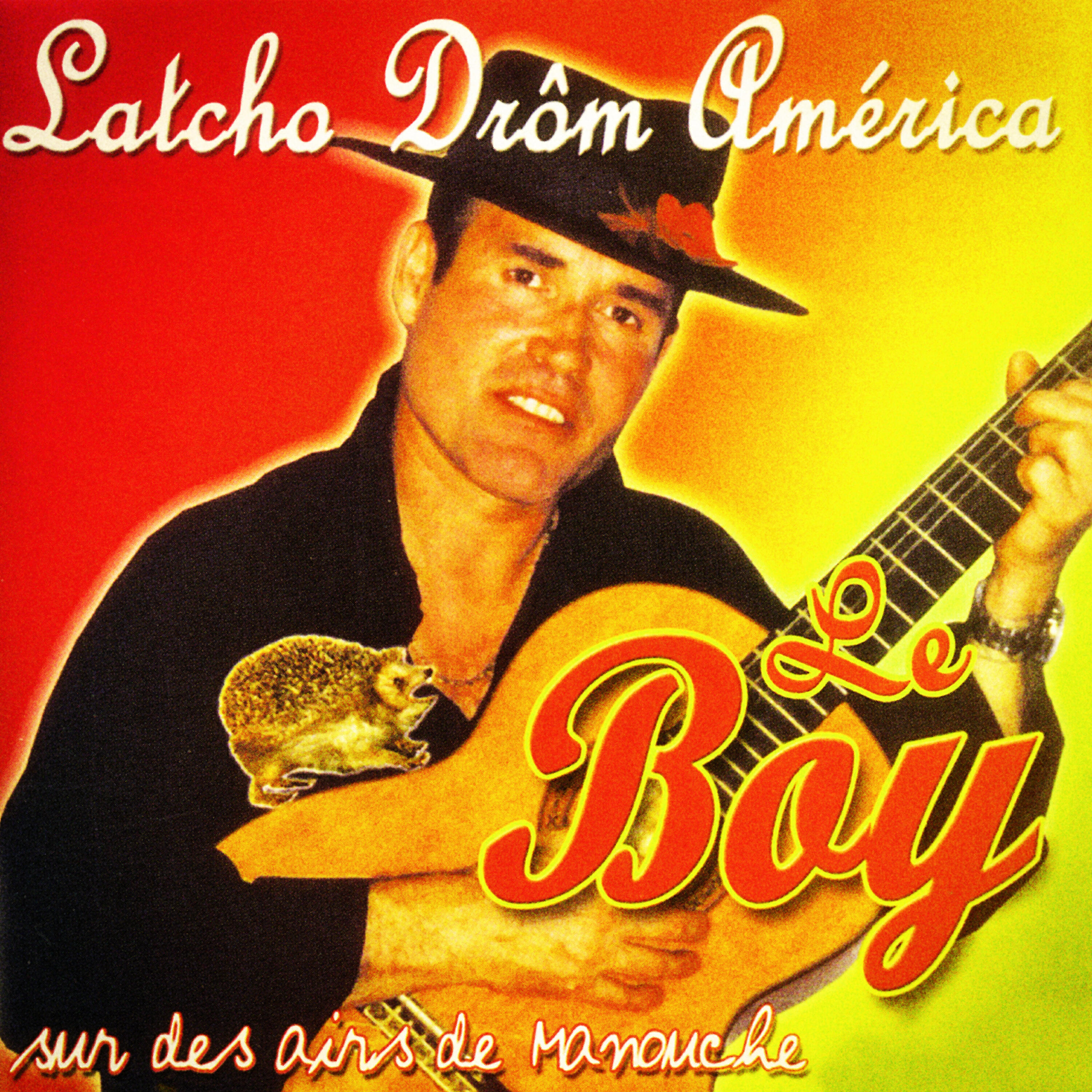 Релиз Latcho drôm america (Sur des airs de manouche)